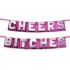 BP CHEERS BITCHES PARTY BANNER - CHEERS BITCHES PARTY BANNER