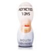 ADDICTED TOYS MOUTH MASTURBATOR -